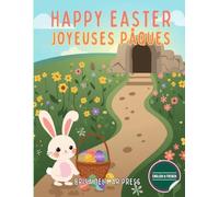 Happy Easter / Joyeuses Pâques: Learn French & English for Easter: A Fun Bilingual Vocabulary Activity Book for Ages 3 to 10