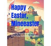 Happy Easter, Mineeaster: Coloring Book For Kids Boys & Girls | Easy Guided | Rabbit | Eggs