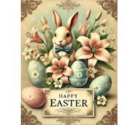 Happy Easter Notebook: Vintage Easter Journal with Decorative Lined Pages | Elegant Matte Cover | Spring Holiday Writing Notebook for Notes, Ideas & Planning - 8.5x11, 100 Pages
