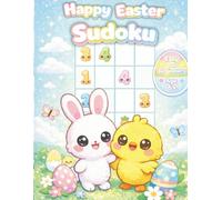 Happy Easter Sudoku for Kids Ages 6-7: Easy Beginner Logic Puzzles & Coloring Book for Children | 4x4 Grid Activity Book with Kawaii Bunny | Perfect Easter Basket Stuffer Gift