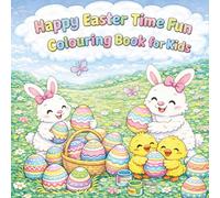 Happy Easter Time Fun colouring book for kids: Exciting Fun Easter Time colouring pages with Easter animals Ages 5-10