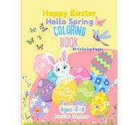 Happy Easter Welcome Spring Coloring Book: A Delightful Easter Coloring Book for Kids