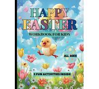 Happy Easter Workbook For Kids: Easter Activity Book For All Ages - 3 Fun Activities Include: Dot Markers, Dot-To-Dot And Coloring Activity Pages