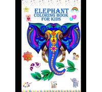 Happy Elephants Coloring Book for Kids: Fun, Cute, and Easy Elephant Coloring Pages for Toddlers and Preschoolers Ages 4-8