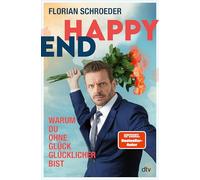 Happy End: Warum Du ohne Glück glücklicher bist | Zur neuen Tour 2025/6: ¿Endlich glücklich¿