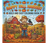HAPPY FALL HARVEST: BOLD AND EASY COLROING BOOK