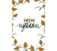 Happy Fall, Hello Autumn Notebook - Dot Grid Journal with Autumn Leaves (100 Pages)