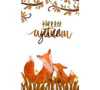 Happy Fall, Hello Autumn Notebook - Dot Grid Journal with Foxes & Fall Theme (100 Pages)
