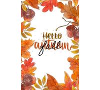 Happy Fall, Hello Autumn Notebook - Dot Grid Journal with Leaves & Acorns (100 Pages)