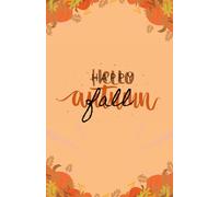 Happy Fall, Hello Autumn Notebook - Dot Grid Journal with Minimalist Pumpkins & Leaves (100 Pages)