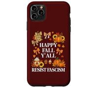 Happy Fall Resist Fascism My Favorite Season Fall of Fascism Custodia per iPhone 11 Pro Max