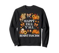 Happy Fall Resist Fascism My Favorite Season Fall of Fascism Felpa