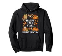 Happy Fall Resist Fascism My Favorite Season Fall of Fascism Felpa con Cappuccio
