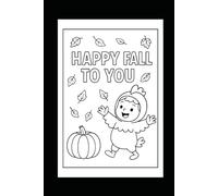 Happy Fall to you: A Fall Season Coloring Book