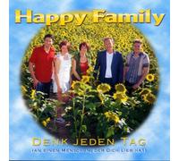 Happy Family - Denk Jeden Tag...
