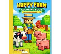 Happy Farm Coloring Book for Children Aged 3 4 5, 50 pages: Simple illustrations, cute animals, and a working farmer. It's a perfect way for calm, creative play without screens.