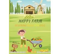 Happy Farm Coloring Book For Kids Ages 2+: 50 Bold And Easy Farm Themed Illustrations For Boys And Girls