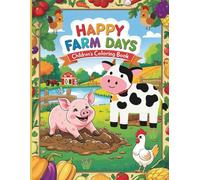 Happy Farm Days: Children`s Coloring Book: Cute and Relaxing Farmyard Coloring Book with Bold Outlines - Adorable Piglets, Cows, Chickens & More (Ages 3-8)