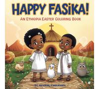 Happy Fasika!: Ethiopia's Joyful Easter - A Coloring Book for Kids