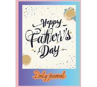 Happy Fathers Day Daily Journal