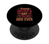Happy Fathers Day To The Best Dad Ever Festa del papà Padre PopSockets PopGrip Adesivo