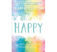Happy: Finding joy in every day and letting go of perfect