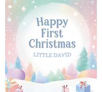 Happy First Christmas, Little David (the perfect custom Christmas book for little baby David on his first Christmas)