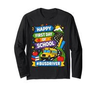 Happy First Day of School Bus Driver Back To School Maglia a Manica