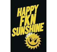 Happy Fkn Sunshine