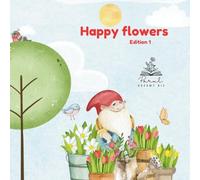 Happy Flowers: 20 + Colouring flowers book for age 5 and above