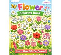 Happy Flowers Coloring Book: Flower Coloring Book for Kids Ages 3-6