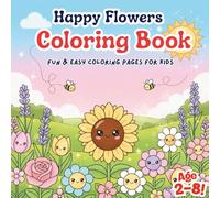 Happy Flowers Coloring Book: Fun & Easy Coloring Book for Everyone