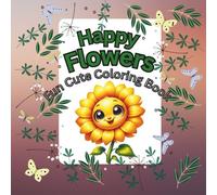 Happy Flowers: Fun Cute Coloring Book