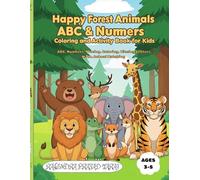 Happy Forest Animals ABC & Numbers Coloring and Activity Book for Kids: ABC, Numbers, colors, Tracing, Coloring Page, Missing Letters, Math, Animal ... & Fun Learning for Preschool Kids (Ages 3-5)