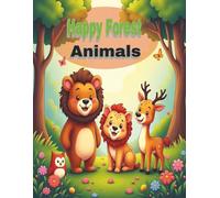 Happy Forest Animals Coloring Book: Fun and Cute Woodland Creatures for Kids Ages 5-12 - Bear, Rabbit, Fox, Deer, Owl & More!