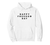 Happy Freedom Day - Minimal Text Design Conservative (White) Felpa con Cappuccio