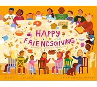 Happy Friendsgiving: A Thanksgiving Celebration of Found Families