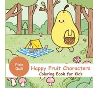 Happy Fruit Characters: Coloring Book for Kids
