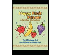Happy Fruit Friends: An Easy Coloring Book
