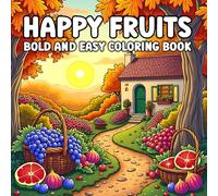 Happy Fruits: Bold and Easy Coloring Book