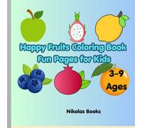 Happy Fruits Coloring Book - Fun Pages for Kids