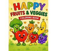 Happy Fruits & Veggies: Coloring Book
