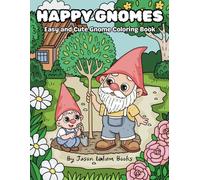 HAPPY GNOMES: Easy and Cute Gnome Coloring Book