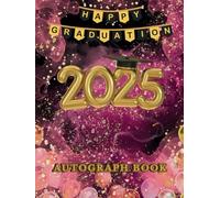 Happy Graduation: Autograph Book - Keepsake of the end of school