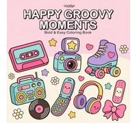 Happy Groovy Moments: Summer Coloring Book for Adults and Kids Featuring Cute Bold and Easy Nostalgic Retro Designs for Relaxation