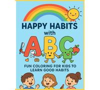 Happy Habits from A to Z: Good Manners Made Fun with ABCs