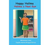 Happy Halima: English - Asante Bilingual Edition