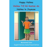 Happy Halima: English - Haitian Creole French Trilingual Edition
