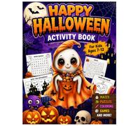 Happy Halloween Activity Book for Kids Ages 7-12: Packed with Spooky Mazes, Word Searches, Coloring Pages, Dot-to-Dot, Puzzles, and Creative Halloween Fun.