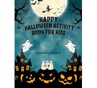 Happy Halloween Activity Book for Kids: Fun Coloring Pages, Puzzles, and Games to Celebrate Halloween